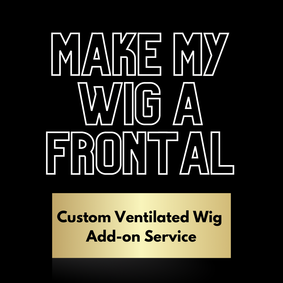 MAKE MY WIG A FRONTAL Add-on